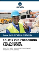 POLITIK ZUR FÖRDERUNG DES LOKALEN FACHWISSENS:: ROLLE DES INBTP, HERAUSFORDERUNGEN UND PERSPEKTIVEN IN DER RDC (German Edition) 6208650186 Book Cover