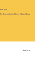 The Complete Poetical Works of Robert Burns 3382326418 Book Cover