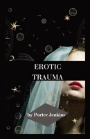 Erotic Trauma 1088295932 Book Cover