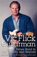 Vic Flick, Guitarman 1593933088 Book Cover