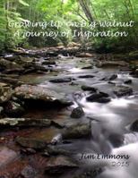 Growing Up on Big Walnut a Journey of Inspiration 1517596033 Book Cover
