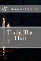 Truths That Hurt 1548510041 Book Cover
