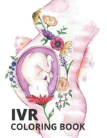 IVF Coloring Book: A Motivational & Relaxing book B09KN6599W Book Cover