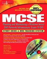 MCSE Planning and Maintaining a Windows Server 2003 Network Infrastructure: Exam 70-293 Study Guide and DVD Training System 1931836930 Book Cover