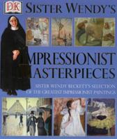 Sister Wendy's Impressionist Masterpieces (Sister Wendy) 0789463067 Book Cover