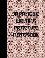Japanese Writing Practice Notebook: Ultimate Hiragana, Katakana and Genkouyoushi Writing Practice Notebook: This Is an 8.5x11 100 Page Kanji Practice for Beginners. Makes a Great Language Learning Kan 1092267956 Book Cover