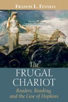 The Frugal Chariot: Readers, Reading, and the Case of Hopkins 1666785385 Book Cover