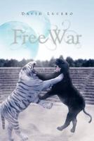Free War 1456864181 Book Cover