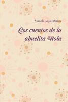 Los Cuentos de La Abuelita Nola 1365067777 Book Cover