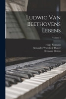 Ludwig Van Beethovens Lebens; Volume 5 1018392645 Book Cover