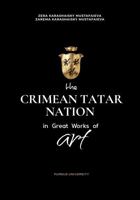 The Crimean Tatar Nation: In Great Works of Art B0GQVK6CP6 Book Cover