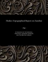 Medico-Topographical Report on Zanzibar 1535807148 Book Cover