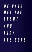 We have met the enemy and they are ours/notebook grith 5x8 page 100 1651742995 Book Cover