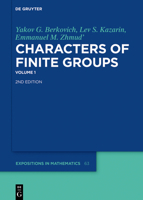 Yakov G. Berkovich; Lev S. Kazarin; Emmanuel M. Zhmud': Characters of Finite Groups. Volume 1 3110224089 Book Cover