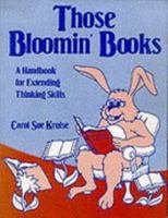 Those Bloomin' Books: Handbook for Extending Thinking Skills 0872875482 Book Cover