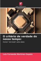 O critério de verdade do nosso tempo (Portuguese Edition) 6206550338 Book Cover