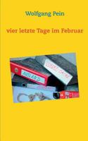 Vier letzte Tage im Februar 3743195410 Book Cover