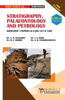 STRATIGRAPHY, PALAEONTOLOGY AND PETROLOGY Geology: Paper-I [2 Credits] & II [2 Credits] 9389825415 Book Cover