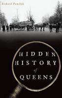 Hidden History of Queens 1467138533 Book Cover