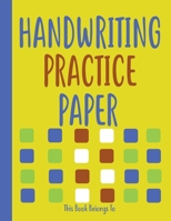 Handwriting practice paper: Handwriting for kindergarteners. B0851M8K5K Book Cover