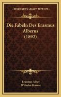 Die Fabeln Des Erasmus Alberus (1892) 1147564493 Book Cover