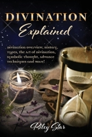 Divination Explained: A Beginner's Guide to Divination 1949555607 Book Cover