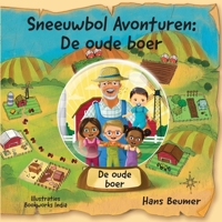 Sneeuwbol Avonturen: De oude boer 3906861813 Book Cover