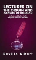 Lectures on the Origin and Growth of Religion Hardcover 1639233059 Book Cover