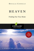 Heaven: Finding Our True Home (Lifeguide Bible Studies) 0830830510 Book Cover