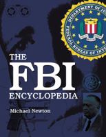The FBI Encyclopedia 0786417188 Book Cover