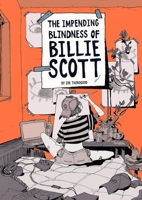 The Impending Blindness of Billie Scott 1910395641 Book Cover