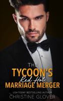 The Tycoon's Red Hot Marriage Merger 1511924926 Book Cover