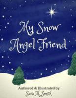 My Snow Angel Friend 1982019786 Book Cover
