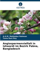 Angiospermenvielfalt in Ishwardi im Bezirk Pabna, Bangladesch 6207365437 Book Cover