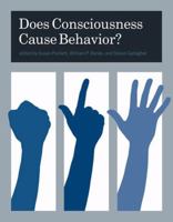 Does Consciousness Cause Behavior? 0262512572 Book Cover