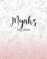 Myah's Big Ideas: Personalized Notebook - 8x10 Lined Women's Journal 1698597711 Book Cover