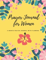 Prayer Journal for Women: 3 Month Guide To Prayer, Praise and Thanks 1676193243 Book Cover