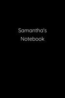 Samantha's Notebook: Notebook / Journal / Diary - 6 x 9 inches (15,24 x 22,86 cm), 150 pages. 1692285084 Book Cover