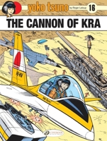 Yoko Tsuno: The Cannon of Kra (Volume 16) 1800440197 Book Cover