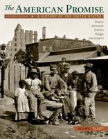 The American Promise, Volume 1: A History of the United States 1319208894 Book Cover