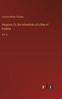 Hargrave, Or, the Adventures of a Man of Fashion: Vol. II 3385112532 Book Cover