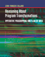 Reasoning About Program Transformations: Imperative Programming and Flow of Data 1441929819 Book Cover