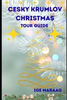 Cesky Krumlov Christmas Tour Guide B0FWX7RPG4 Book Cover