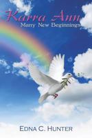 Karra Ann: Many New Beginnings 0988640953 Book Cover