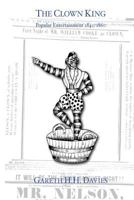 The Clown King (Monochrome Edition): Popular Entertainment 1840-1860 151758194X Book Cover