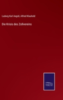 Die Krisis des Zollvereins 3375027192 Book Cover