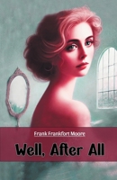 Well, After All -- 1537619241 Book Cover