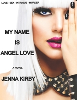 My Name is Angel Love B08LT6JKMF Book Cover