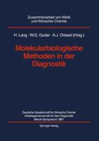 Molekularbiologische Methoden in der Diagnostik (Zusammenarbeit von Klinik und Klinischer Chemie) 3540509666 Book Cover