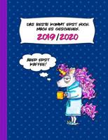 2019-2020: Einhorn Kalender Planer f�r Frau. Jahr Akademisch ab Juli - Das Beste kommt noch - Jahres�bersicht Monats�bersicht Wochen�bersicht Mit To Do Liste, 44 Notizen Seiten liniert - Kaffeefan Hum 1075198283 Book Cover